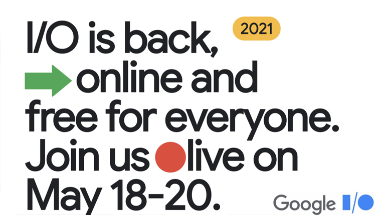 Google I/O 2021